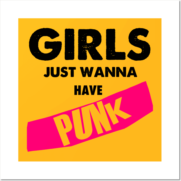 Girls just wanna have punk Wall Art by hateyouridols